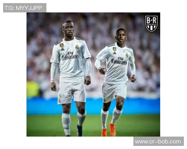 维尼修斯续约进展缓慢皇马计划将年薪提升至2000万欧元